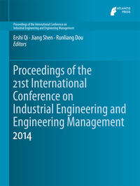 Proceedings of the 21st International Conference on Industrial Engineering and Engineering Management 2014