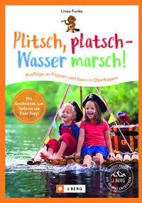 Plitsch, platsch – Wasser marsch!