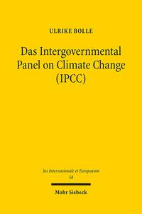 Das Intergovernmental Panel on Climate Change (IPCC)