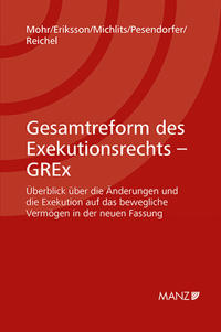 Gesamtreform des Exekutionsrechts - GREx