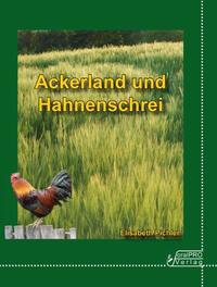 Ackerland und Hahnenschrei