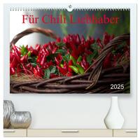 Für Chili Liebhaber (hochwertiger Premium Wandkalender 2025 DIN A2 quer), Kunstdruck in Hochglanz