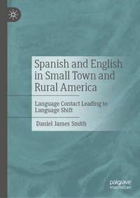 Spanish and English in Small Town and Rural America