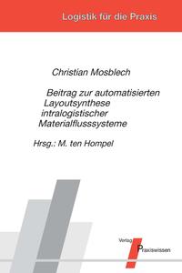 Beitrag zur automatisierten Layoutsynthese intralogistischer Materialflusssysteme