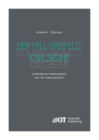 Der Fall Greifeld, Karlsruhe - Wissenschaftsmanagement und NS-Vergangenheit