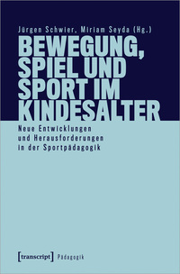 Bewegung, Spiel und Sport im Kindesalter