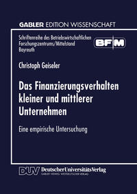 Das Finanzierungsverhalten kleiner und mittlerer Unternehmen