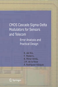 CMOS Cascade Sigma-Delta Modulators for Sensors and Telecom