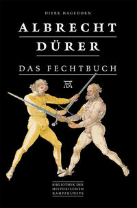 Albrecht Dürer - Das Fechtbuch