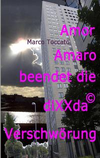 Amor Amaro beendet die diXXda© Verschwörung