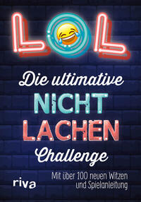 LOL – Die ultimative Nicht-lachen-Challenge