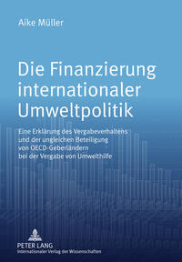 Die Finanzierung internationaler Umweltpolitik