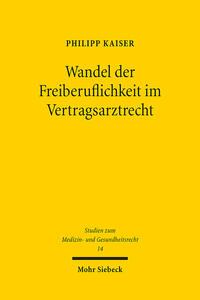 Wandel der Freiberuflichkeit im Vertragsarztrecht