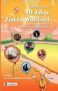 30 Jahre Zirkus Willibald