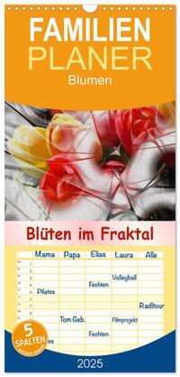 Familienplaner 2025 - Blüten im Fraktal mit 5 Spalten (Wandkalender, 21 x 45 cm) CALVENDO