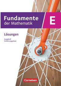 Fundamente der Mathematik - Ausgabe B - ab 2017 - Einführungsphase - Klasse 11 an Sekundarschulen