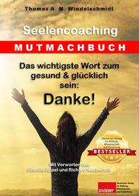 Das wichtigste Wort zum gesund & glücklich sein: Danke!