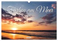 Farben am Meer (Wandkalender 2025 DIN A3 quer), CALVENDO Monatskalender