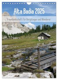 Alta Badia – Traumlandschaft für Bergsteiger und Wanderer (Wandkalender 2025 DIN A4 hoch), CALVENDO Monatskalender