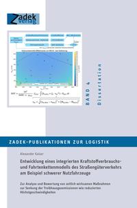 Entwicklung eines integrierten Kraftstoffverbrauchs- und Fahrtenkettenmodells des Straßengüterverkehrs am Beispiel schwerer Nutzfahrzeuge