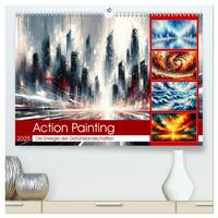 Action Painting: Die Energie der Gefühlslandschaften (hochwertiger Premium Wandkalender 2025 DIN A2 quer), Kunstdruck in Hochglanz