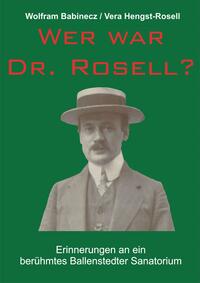 Wer war Dr. Rosell?