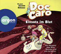 Doc Caro – Einsatz im Blut