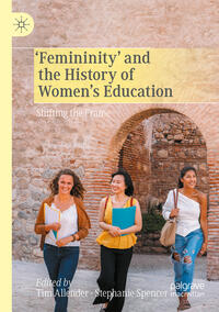 ‘Femininity’ and the History of Women's Education