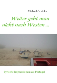 Weiter geht man nicht nach Westen ......