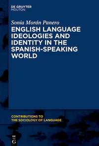 English Language Ideologies and Identity in the Spanish-Speaking World