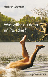 Was willst du denn im Paradies?