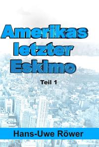 Amerikas letzter Eskimo