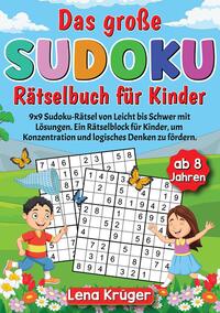 Das große Sudoku Rätselbuch für Kinder ab 8 Jahren