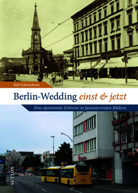 Berlin-Wedding einst und jetzt