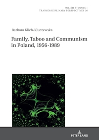 Family, Taboo and Communism in Poland, 1956-1989