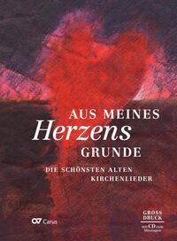 Aus meines Herzens Grunde. Liederbuch mit Mitsing-CD