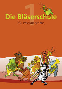 Die Bläserschule für Posaunenchöre Band 1