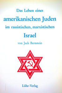 Das Leben eines amerikanischen Juden im rassistischen, marxistischen Israel