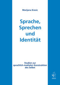 Sprache, Sprechen und Identität