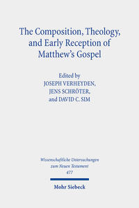 The Composition, Theology, and Early Reception of Matthew's Gospel