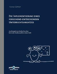 Die Implementierung eines forschend-entdeckenden Unterrichtsansatzes