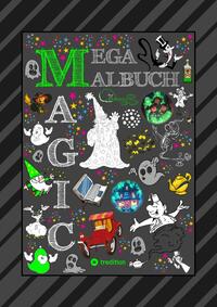 MEGA MALBUCH - 300 SEITEN MAGISCHE MOTIVE - MAGIER - HEXEN - GEISTER - ZAUBEREIN - FEEN - ELVEN - ALADDIN - ZAUBERSTERNE