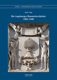 Die Augsburger Baumeisterbücher 1402 – 1440