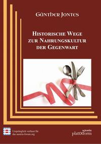 Historische Wege zur Nahrungskultur der Gegenwart