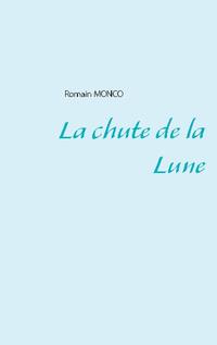 La chute de la Lune