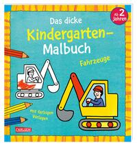 Ausmalbilder für Kita-Kinder: Das dicke Kindergarten-Malbuch: Fahrzeuge