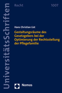 Gestaltungsräume des Gesetzgebers bei der Optimierung der Rechtsstellung der Pflegefamilie