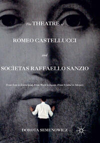 The Theatre of Romeo Castellucci and Socìetas Raffaello Sanzio