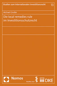 Die local remedies rule im Investitionsschutzrecht