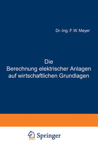 Die Berechnung elektrischer Anlagen auf wirtschaftlichen Grundlagen